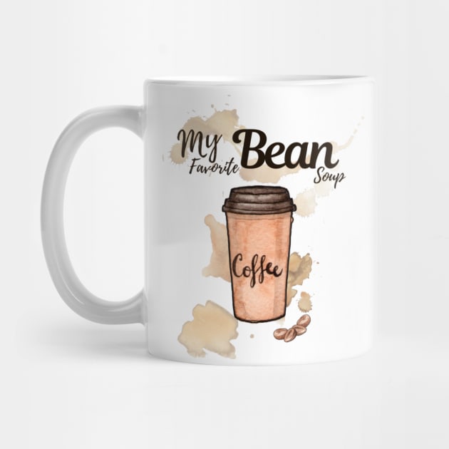 My Favorite Bean Soup - Coffee Mug by EdinaImagery